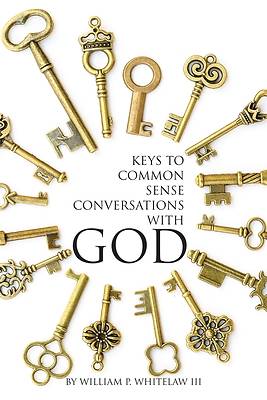 Picture of Keys to Common Sense Conversations with God