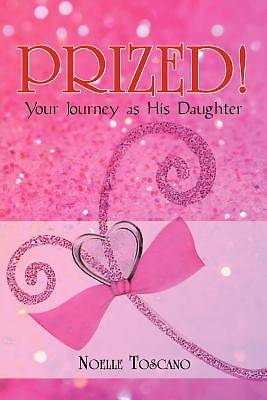 Picture of Prized! Your Journey as His Daughter