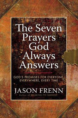 Picture of The Seven Prayers God Always Answers