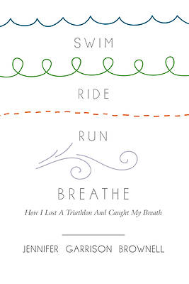 Picture of Swim, Ride, Run, Breathe