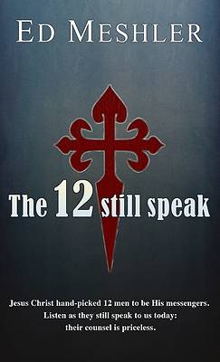 Picture of The 12 Still Speak