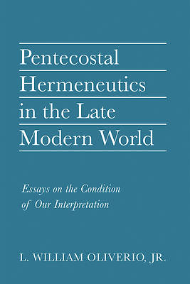 Picture of Pentecostal Hermeneutics in the Late Modern World