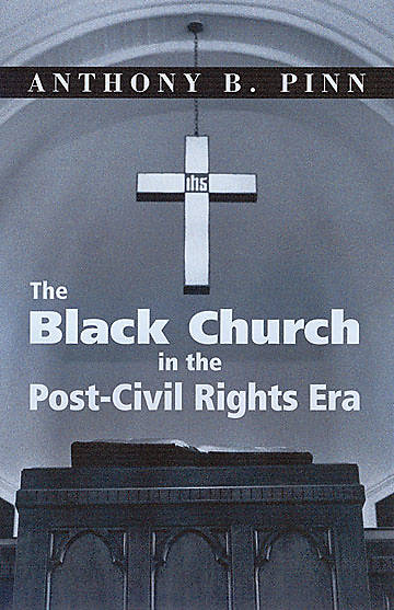 Picture of The Black Church in the Post-Civil Rights Era