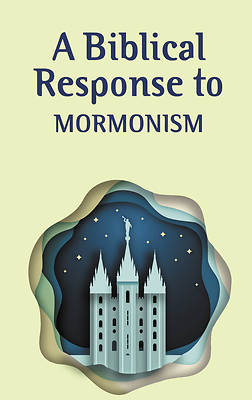 Picture of A Biblical Response to Mormonism (Pack of 20)