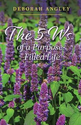 Picture of The 5 Ws of a Purpose-Filled Life