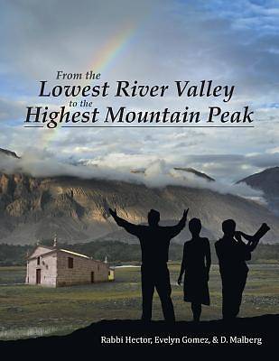 Picture of From the Lowest River Valley to the Highest Mountain Peak