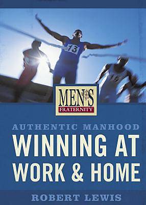 Picture of Authentic Manhood - Winning at Work & Home (DVD Leader Kit)