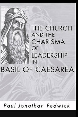 Picture of Church and the Charisma of Leadership in Basil of Caesarea
