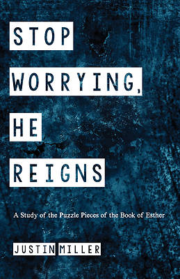 Picture of Stop Worrying, He Reigns
