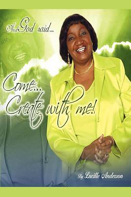 Picture of And God Said, Come! Create with Me