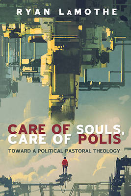 Picture of Care of Souls, Care of Polis