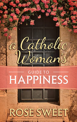 Picture of A Catholic Woman's Guide to Happiness