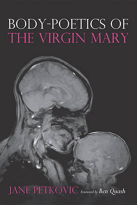 Picture of Body-Poetics of the Virgin Mary