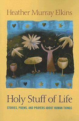 Picture of Holy Stuff of Life