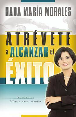 Picture of Atrevete a Alcanzar El Exito