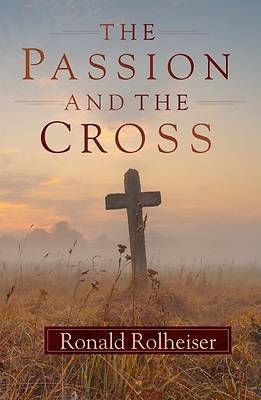 The Passion and the Cross