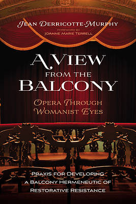 Picture of A View from the Balcony--Opera Through Womanist Eyes