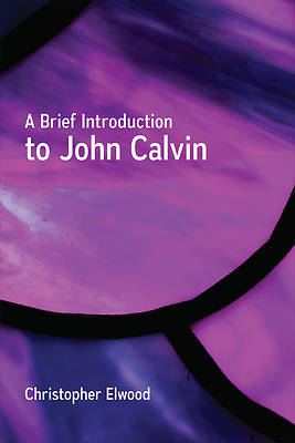 Picture of A Brief Introduction to John Calvin