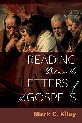 Picture of Reading Between the Letters of the Gospels