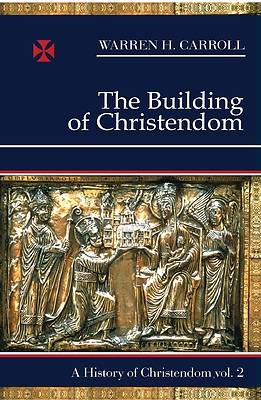 Picture of The Building of Christendom, 324-1100