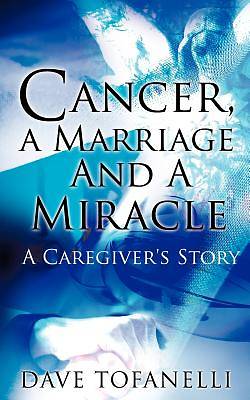 Picture of Cancer, a Marriage and a Miracle