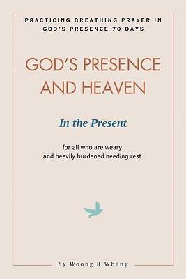 Picture of God's Presence and Heaven In the Present