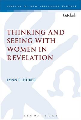 Picture of Thinking and Seeing with Women in Revelation