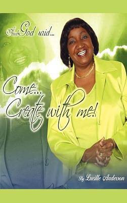 Picture of And God Said, Come! Create with Me