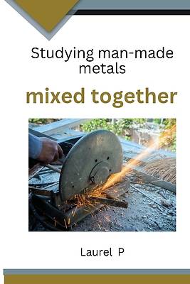 Picture of Studying man-made metals mixed together