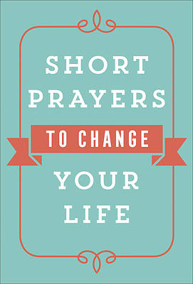 Picture of Short Prayers to Change Your Life