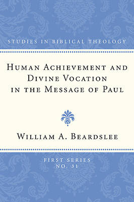 Picture of Human Achievement and Divine Vocation in the Message of Paul