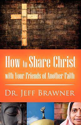 Picture of How to Share Christ with Your Friends of Another Faith