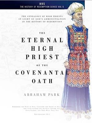 Picture of The Eternal High Priest of the Covenantal Oath