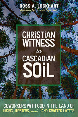 Picture of Christian Witness in Cascadian Soil