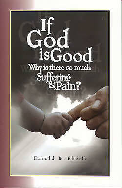 Picture of If God Is Good, Why Is There So Much Suffering and Pain