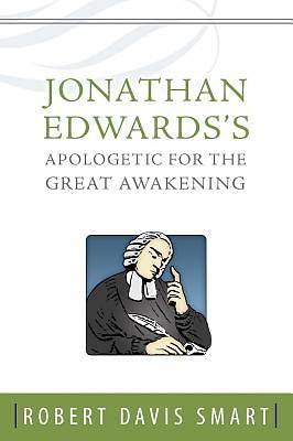 Picture of Jonathan Edwards's Apologetic for the Great Awakening
