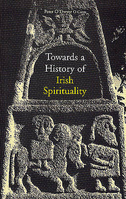 Picture of Towards a History of Irish Spirituality