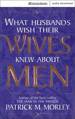 Picture of What Husbands Wish Their Wives Knew about Men