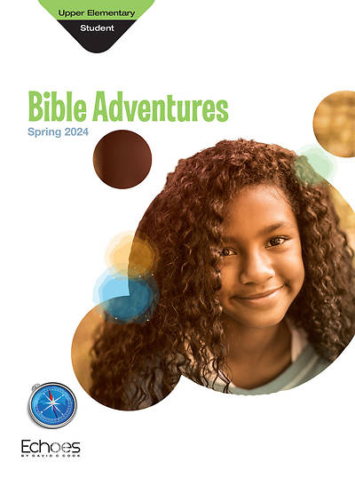 Picture of Echoes Upper Elementary Bible Adventures Student Book Spring