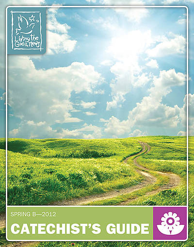 Picture of Living the Good News Adult Leader's Guide Catechist Version: Spring 2012