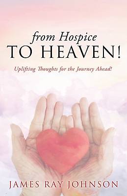 Picture of from Hospice to Heaven!