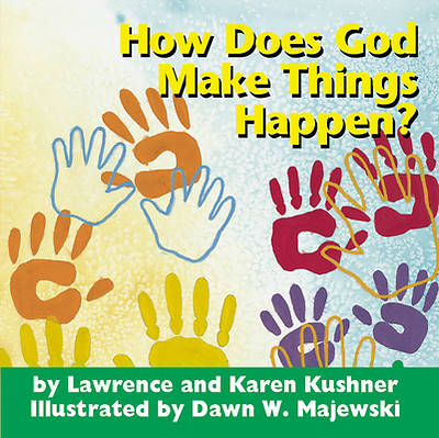 Picture of How Does God Make Things Happen?