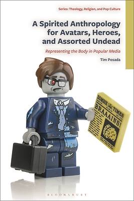 Picture of A Spirited Anthropology for Avatars, Heroes, and Assorted Undead