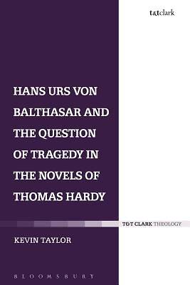 Picture of Hans Urs von Balthasar and the Question of Tragedy in the Novels of Thomas Hardy [ePub Ebook]