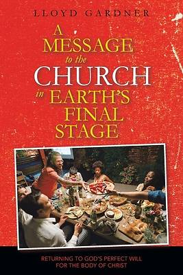 Picture of A Message to the Church in Earth's Final Stage