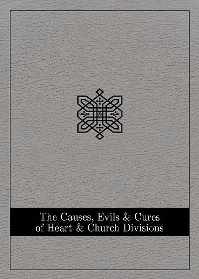 Picture of The Causes, Evils, and Cures of Heart and Church Divisions