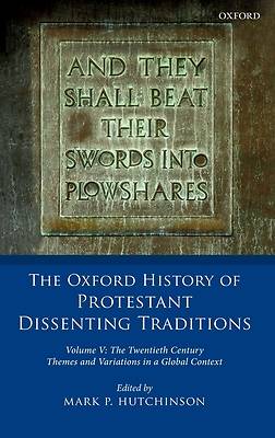 Picture of The Oxford History of Protestant Dissenting Traditions, Volume V