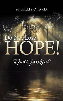 Picture of Do Not Lose Hope!
