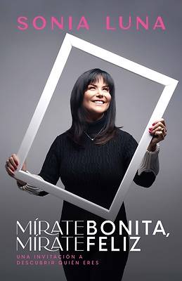 Picture of Mírate Bonita, Mírate Feliz