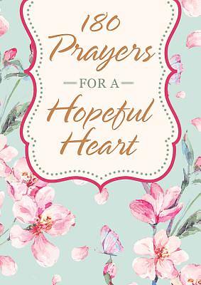 Picture of 180 Prayers for a Hopeful Heart